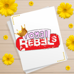!~royal rebels~!