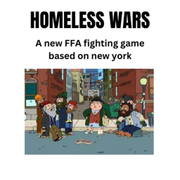 Homeless Wars (NEW)
