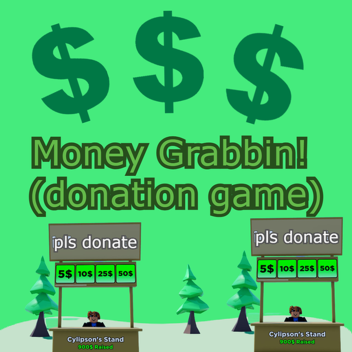 🌲 Money Grabbin' Donation game [WINTER]