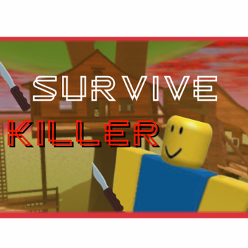 Survival The Killer NOOB