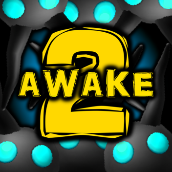 Awake 2