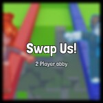 [Rework!] Swap Us! [2 Players obby]