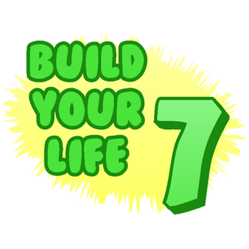 Build Your Life 7