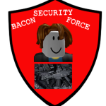 Bacon Security Force