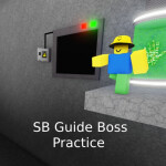SB Guide Boss Practice ✋