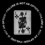 FAILURE IS NOT AN OPTION.