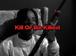 [KOBK] Kill Or Be Killed
