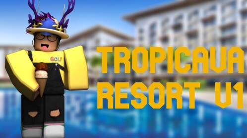Tropicava Resorts V1 (Grand Opening)