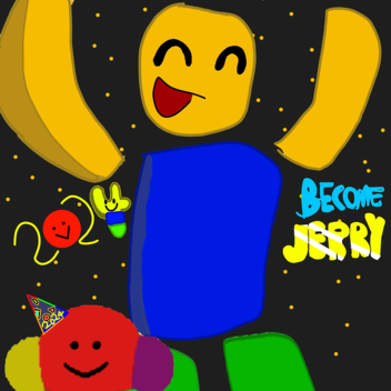 Become jerry