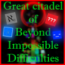 Great Citadel of Beyond Impossible Difficulties