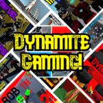 Dynamite Gaming!