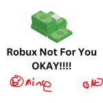 Robux not for you ok