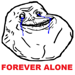 people who are forever alone