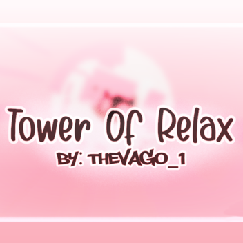 Tower Of Relax (NEW)
