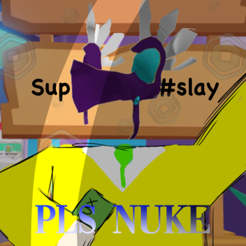 Pls Nuke!