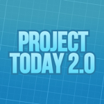 Project Today 2.0