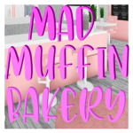 Mad Muffin Bakery.
