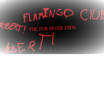 The Flamingo FAN Club (Where the fun NEVER ENDS!)