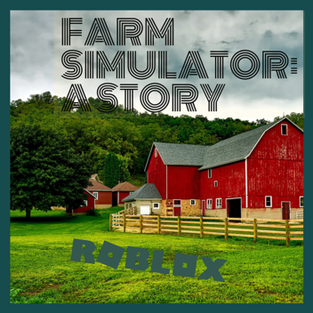 Farm Simulator: A Story