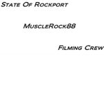 State Of Rockport Filming - MucscleRock88