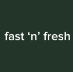 Fast ‘N’ Fresh
