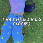 TRA$H GIRLS