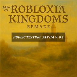 Robloxia Kingdoms | ALPHA V: 0.1 | PUBLIC TESTING