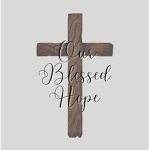 Our Blessed Hope