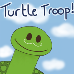 TURTLE TROOP!