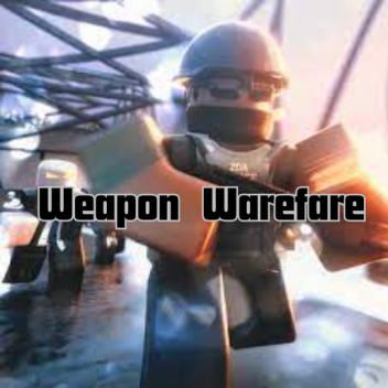 Weapon Warfare