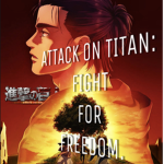 Attack On Titan: Fight For Freedom.