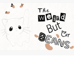 The Weird But Awesome Cat Beans!