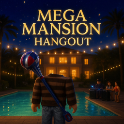 Mega Mansion Hangout🏡