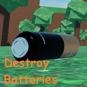 Destroy Batteries