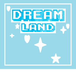 DREAM LAND [WIP]