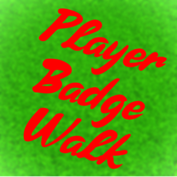Player Badge Walk