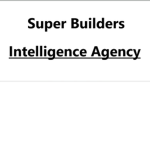 Super Builders Intelligence Agency