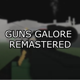 Guns Galore Remastered [BETA]
