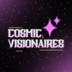 Cosmic Visionaires