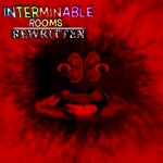 Interminable Rooms : Rewritten [Beta]