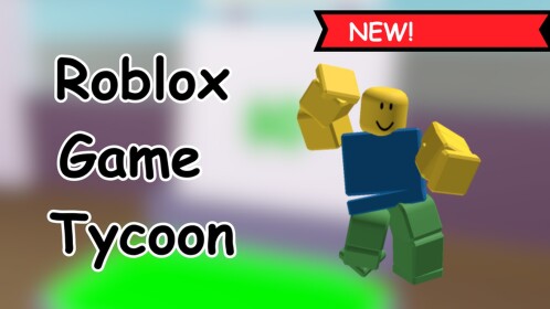 NEW! | Roblox Game Tycoon