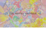 [- The Marvel Universe -]