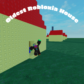 Oldest Robloxia House 🏠