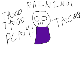 It's Raining Tacos!