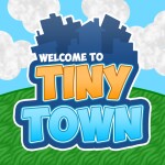 Tiny Town!