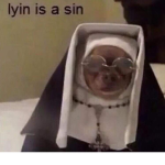 Lyin Is A Sin