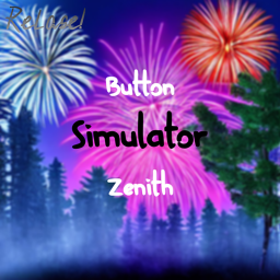 💜(RELEASE!) Button Simulator Zenith🖤