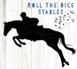 Roll The Dice Stables