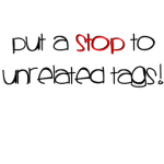 Put a Stop to Unrelated Tags!
