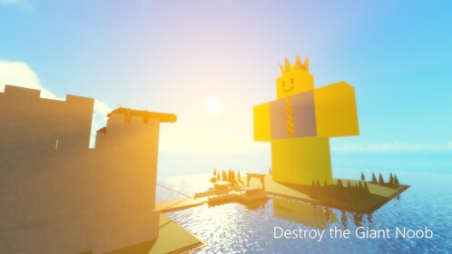Destroy The Giant Noob!